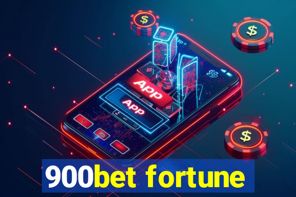 900bet fortune